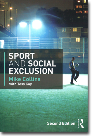 Mike Collins & Tess Kay Sport and Social Exclusion: Second Edition 318 sidor, hft. Abingdon, Oxon: Routledge 2014 ISBN 978-0-415-56881-4