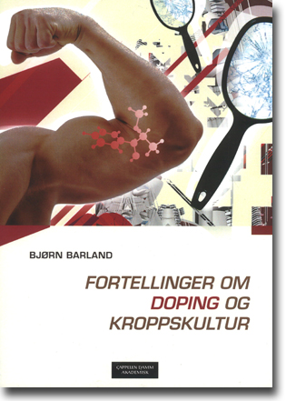 Bjørn Barland Fortellinger om doping og kroppskultur 223 sidor, hft. Oslo: Cappelen Damm Akademisk 2016 ISBN 978-82-02-38492-0