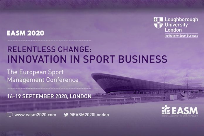 Call for Papers | “Relentless Change: Innovation in Sport Business” – the 28th EASM European Sport Management Conference 2020 | Loughborough University, London, September 16–19, 2020. Call ends April 17, 2020